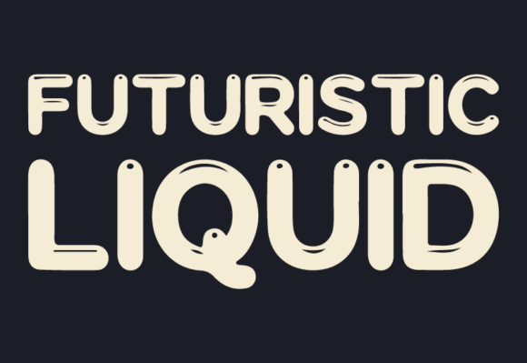 Futuristic Liquid Font for Bold Branding
