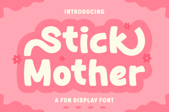 Stick Mother Font for Creative Campaigns